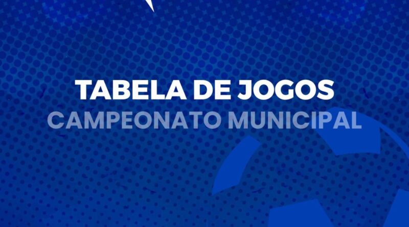 Tabela de Jogos do Campeonato Municipal 2024